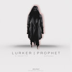 Lurker/Prophet