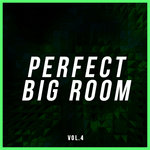 Perfect Big Room Vol 4