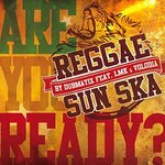 Are You Ready ? - Reggae Sun Ska