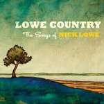 Lowe Country: The Songs Of Nick Lowe