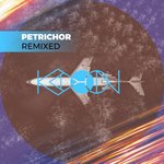 Petrichor (Remixed)