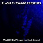 Leave The Dark Behind