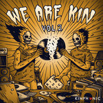 We Are Kin Vol 2