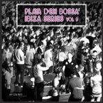 Playa D'en Bossa Ibiza Series Vol 9
