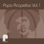 Papa Acapellas Vol 1