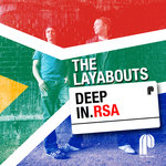 The Layabouts - Deep In RSA