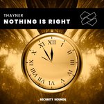 Nothing Is Right (Extended Mix)