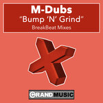 Bump 'N' Grind (BreakBeat Mixes)