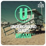 Underground Series Miami Vol 10