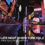 Late Night In New York Vol 2