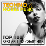 Techno & House Music Top 100 Best Selling Chart Hits & DJ Mix