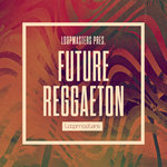Future Reggaeton (Sample Pack WAV/LIVE)