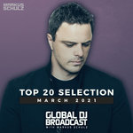 Markus Schulz presents Global DJ Broadcast: Top 20 March 2021