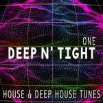 Deep N' Tight - One - House & Deep House Tunes