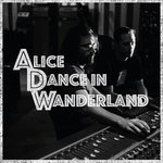 Wanderland (Alice Dance In Wanderland)