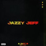 Jazzy Jeff (Explicit)