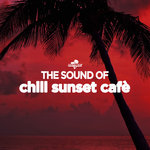 The Sound Of Chill Sunset Cafe