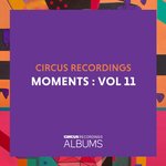 Circus Recordings Moments Vol 11