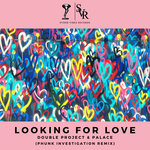 Looking For Love (Phunk Investigation Remix)