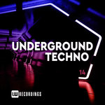 Underground Techno Vol 14