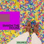 Smash The House Vol 1