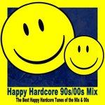 Happy Hardcore 90s/00s Mix (The Best Happy Hardcore Tunes Of The 90s & 00s)