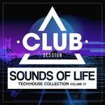Sounds Of Life: Tech House Collection Vol 57