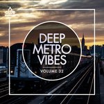 Deep Metro Vibes Vol 32