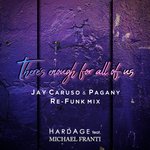 There's Enough For All Of Us (Jay Caruso & Pagany Re-Funk Mix)