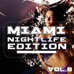 Miami Nightlife Edition Vol 8