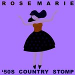 Rose Marie: '50s Country Stomp
