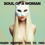 Soul Of A Woman: Radio Rarities 1955 To 1965