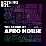 Nothing But... The Sound Of Afro House Vol 15