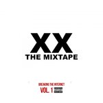 XX Mixtape Vol 1- Breaking The Internet (Explicit)