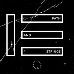 Path & Strings (10 Years We Are GND)