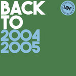 HDC Present: Back To 2004 & 2005 (unmixed tracks)