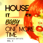 House It Baby One More Time Vol 4