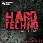 Nothing But... Hard Techno Anthems Vol 02