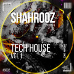 Shahrooz presents Tech House Vol 1