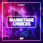 Main Stage Choices Vol 27