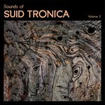 Sounds Of Suid Tronica Vol 3