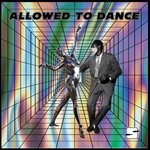 Allowed To Dance