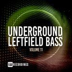 Underground Leftfield Bass Vol 11