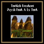 Turkish Freakout Psych Funk A La Turk