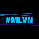 #MLVN: Edits, Flips, And Remixes Vol 2