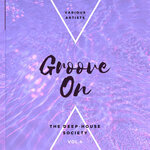 Groove On (The Deep-House Society) Vol 4