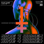 RAVE 4 WOMEN Part 1