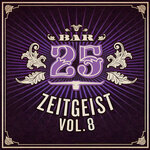 Bar25 - Zeitgeist Vol 8