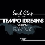 Soul Clap Presents: Tempo Dreams Vol 3 (Remixes)
