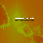 Bring It On (Feel The Sun Remix)